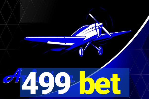 499 bet